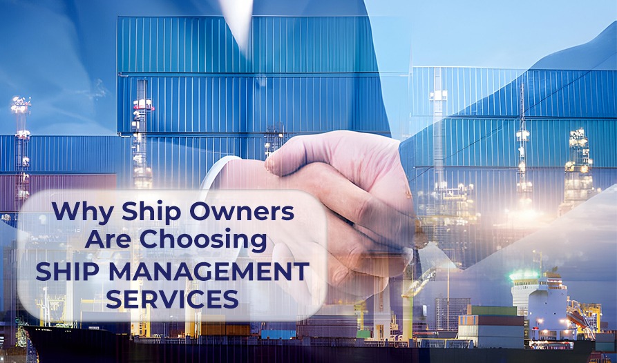 Most Ship Owners Choosing Ship Management Services
